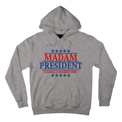 Madam President Kamala Harris 2024 Vote Democrat Beat Trump Tall Hoodie