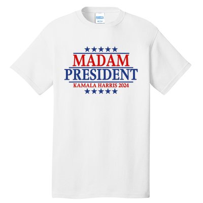 Madam President Kamala Harris 2024 Vote Democrat Beat Trump Tall T-Shirt