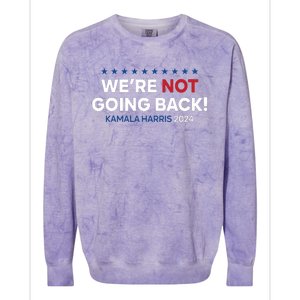 Madam President Kamala Harris Were Not Going Back 2024 Colorblast Crewneck Sweatshirt