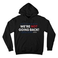 Madam President Kamala Harris Were Not Going Back 2024 Hoodie