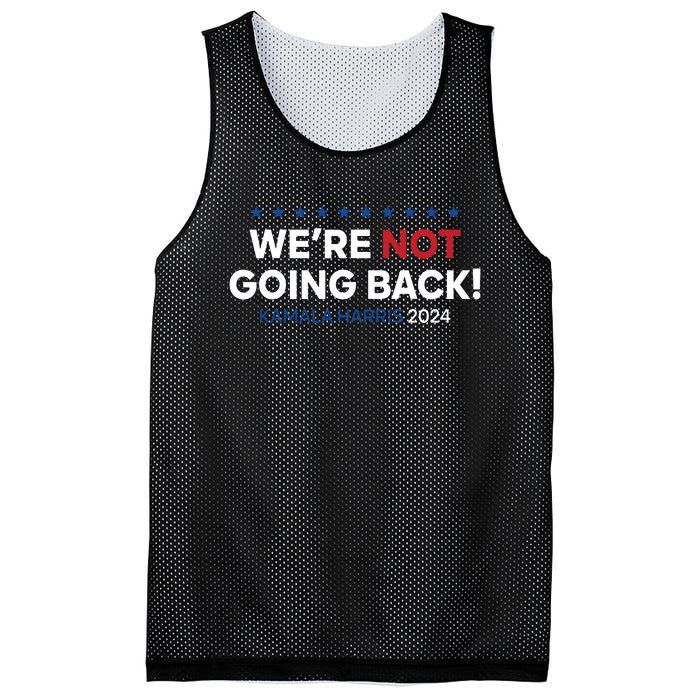 Madam President Kamala Harris Were Not Going Back 2024 Mesh Reversible Basketball Jersey Tank