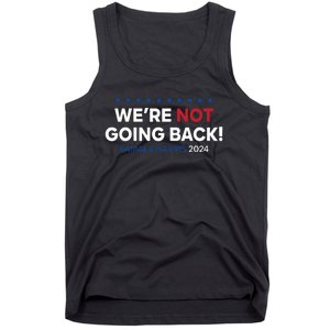 Madam President Kamala Harris Were Not Going Back 2024 Tank Top