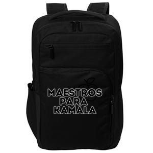 Maestros Para Kamala Harris Spanish Teacher Democratic Gift Impact Tech Backpack