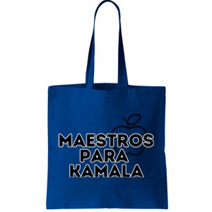 Maestros Para Kamala Harris Spanish Teacher Democratic Gift Tote Bag