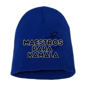 Maestros Para Kamala Harris Spanish Teacher Democratic Gift Short Acrylic Beanie