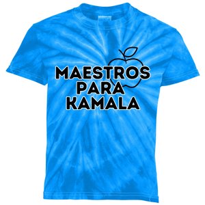 Maestros Para Kamala Harris Spanish Teacher Democratic Gift Kids Tie-Dye T-Shirt