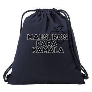 Maestros Para Kamala Harris Spanish Teacher Democratic Gift Drawstring Bag