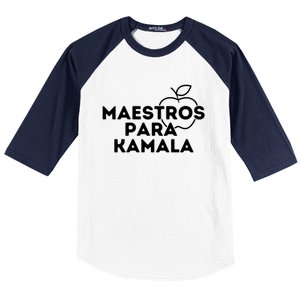 Maestros Para Kamala Harris Spanish Teacher Democratic Gift Baseball Sleeve Shirt