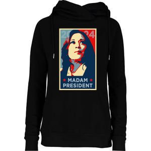 Madam President Kamala Harris 2024 Change Breaking Barriers Womens Funnel Neck Pullover Hood