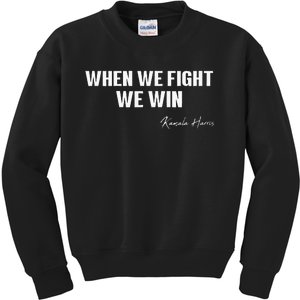 Madam President Kamala Harris 2024 When We Fight We Win Kids Sweatshirt