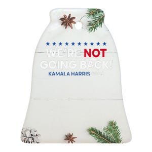 Madam President Kamala Harris WeRe Not Going Back 2024 Ceramic Bell Ornament