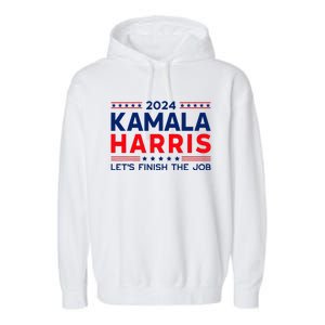 Madam President Kamala Harris LetS Finish The Job 2024 Garment-Dyed Fleece Hoodie