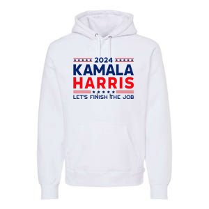 Madam President Kamala Harris LetS Finish The Job 2024 Premium Hoodie