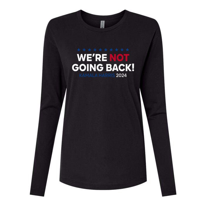 Madam President Kamala Harris WeRe Not Going Back 2024 Womens Cotton Relaxed Long Sleeve T-Shirt