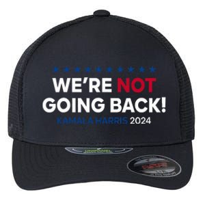 Madam President Kamala Harris WeRe Not Going Back 2024 Flexfit Unipanel Trucker Cap