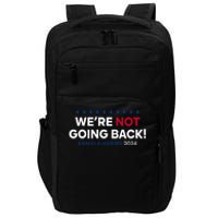 Madam President Kamala Harris WeRe Not Going Back 2024 Impact Tech Backpack