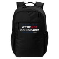 Madam President Kamala Harris WeRe Not Going Back 2024 Daily Commute Backpack