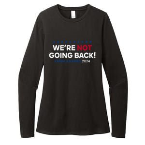 Madam President Kamala Harris WeRe Not Going Back 2024 Womens CVC Long Sleeve Shirt