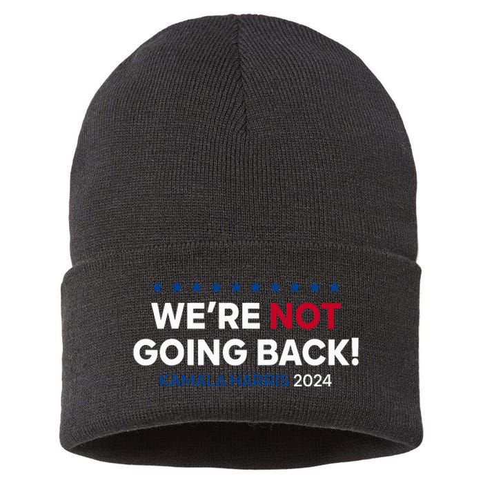 Madam President Kamala Harris WeRe Not Going Back 2024 Sustainable Knit Beanie