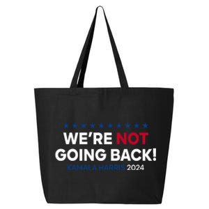 Madam President Kamala Harris WeRe Not Going Back 2024 25L Jumbo Tote