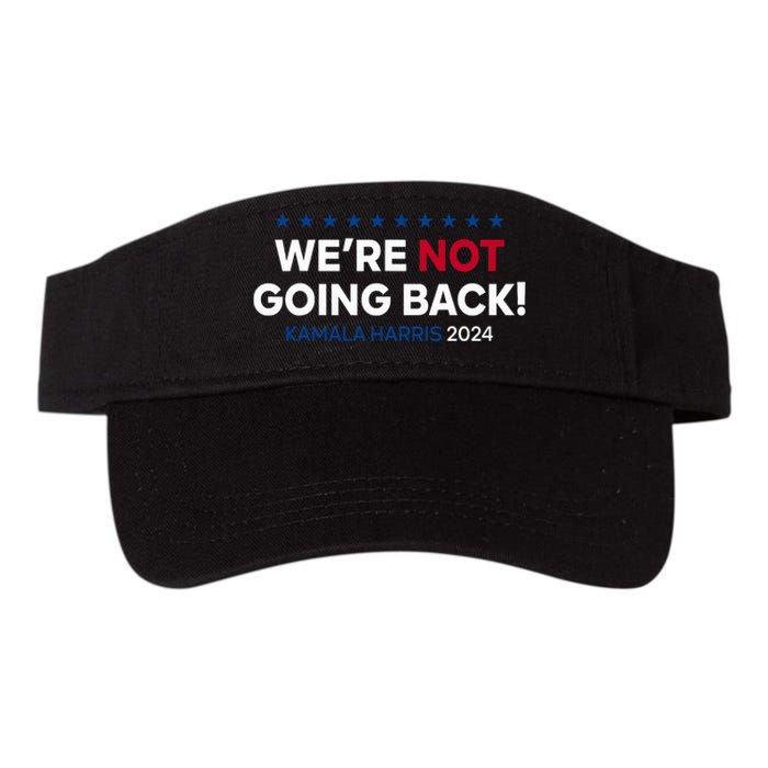 Madam President Kamala Harris WeRe Not Going Back 2024 Valucap Bio-Washed Visor