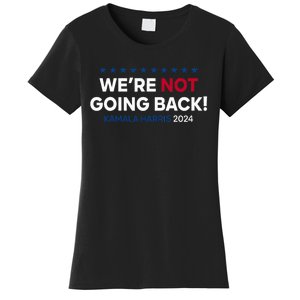 Madam President Kamala Harris WeRe Not Going Back 2024 Women's T-Shirt