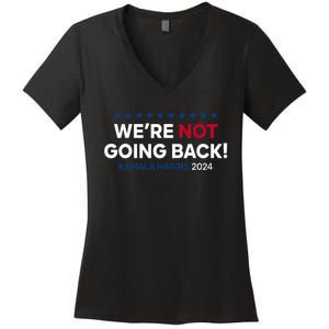 Madam President Kamala Harris WeRe Not Going Back 2024 Women's V-Neck T-Shirt