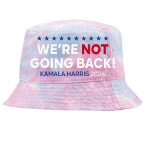 Madam President Kamala Harris WeRe Not Going Back 2024 Tie-Dyed Bucket Hat