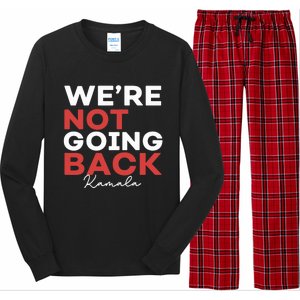 Madam President Kamala Harris WeRe Not Going Back 2024 Long Sleeve Pajama Set