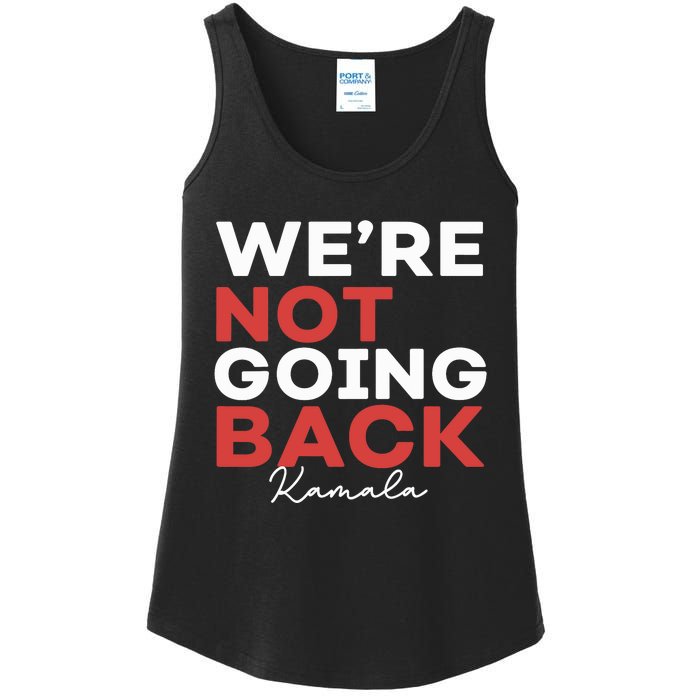 Madam President Kamala Harris WeRe Not Going Back 2024 Ladies Essential Tank