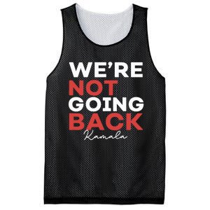 Madam President Kamala Harris WeRe Not Going Back 2024 Mesh Reversible Basketball Jersey Tank