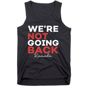 Madam President Kamala Harris WeRe Not Going Back 2024 Tank Top