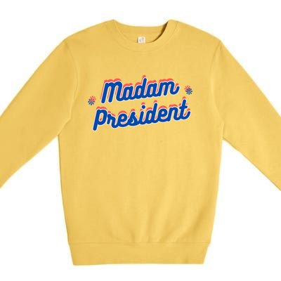 Madam President Kamala Harris 2024 Election Cool Gift Premium Crewneck Sweatshirt