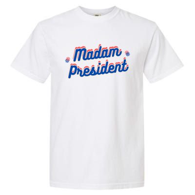 Madam President Kamala Harris 2024 Election Cool Gift Garment-Dyed Heavyweight T-Shirt