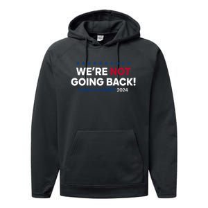 Madam President Kamala Harris Were Not Going Back 2024 Kamala Harris Performance Fleece Hoodie