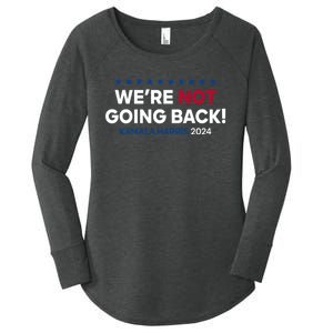 Madam President Kamala Harris Were Not Going Back 2024 Kamala Harris Women's Perfect Tri Tunic Long Sleeve Shirt