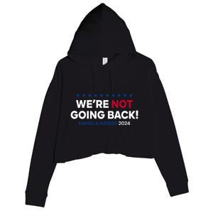 Madam President Kamala Harris Were Not Going Back 2024 Kamala Harris Crop Fleece Hoodie