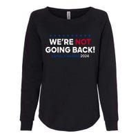 Madam President Kamala Harris Were Not Going Back 2024 Kamala Harris Womens California Wash Sweatshirt