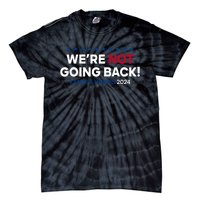 Madam President Kamala Harris Were Not Going Back 2024 Kamala Harris Tie-Dye T-Shirt