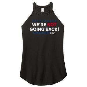 Madam President Kamala Harris Were Not Going Back 2024 Kamala Harris Women's Perfect Tri Rocker Tank