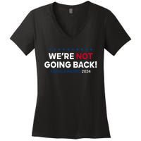 Madam President Kamala Harris Were Not Going Back 2024 Kamala Harris Women's V-Neck T-Shirt