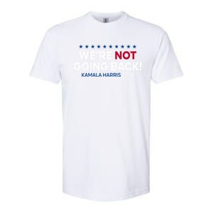 Madam President Kamala Harris Were Not Going Back 2024 Kamala Harris Softstyle CVC T-Shirt