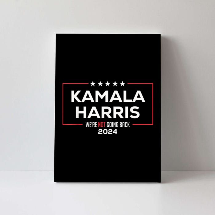 Madam President Kamala Harris Were Not Going Back 2024 Canvas