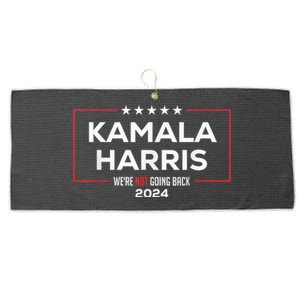 Madam President Kamala Harris Were Not Going Back 2024 Large Microfiber Waffle Golf Towel