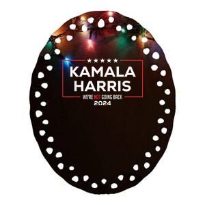 Madam President Kamala Harris Were Not Going Back 2024 Ceramic Oval Ornament