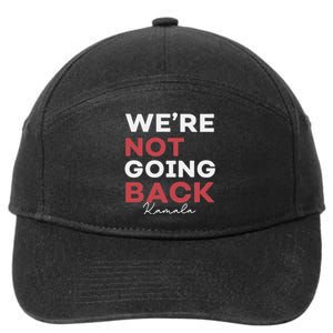 Madam President Kamala Harris WeRe Not Going Back 2024 7-Panel Snapback Hat