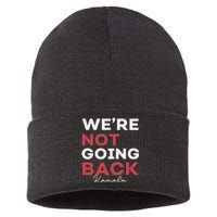 Madam President Kamala Harris WeRe Not Going Back 2024 Sustainable Knit Beanie