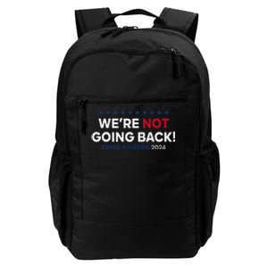 Madam President Kamala Harris WeRe Not Going Back 2024 Gift Daily Commute Backpack