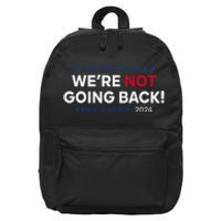 Madam President Kamala Harris WeRe Not Going Back 2024 Gift 16 in Basic Backpack