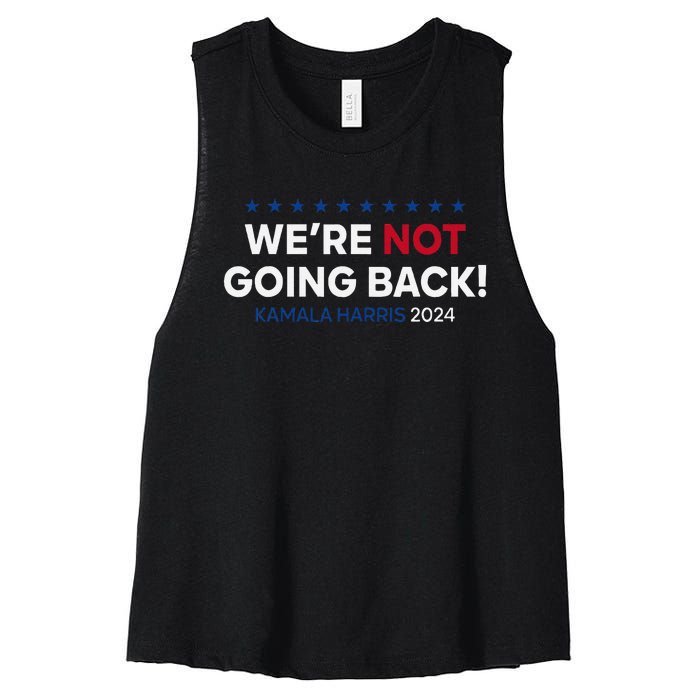 Madam President Kamala Harris WeRe Not Going Back 2024 Gift Women's Racerback Cropped Tank